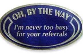  Are You Too Busy For Referrals?