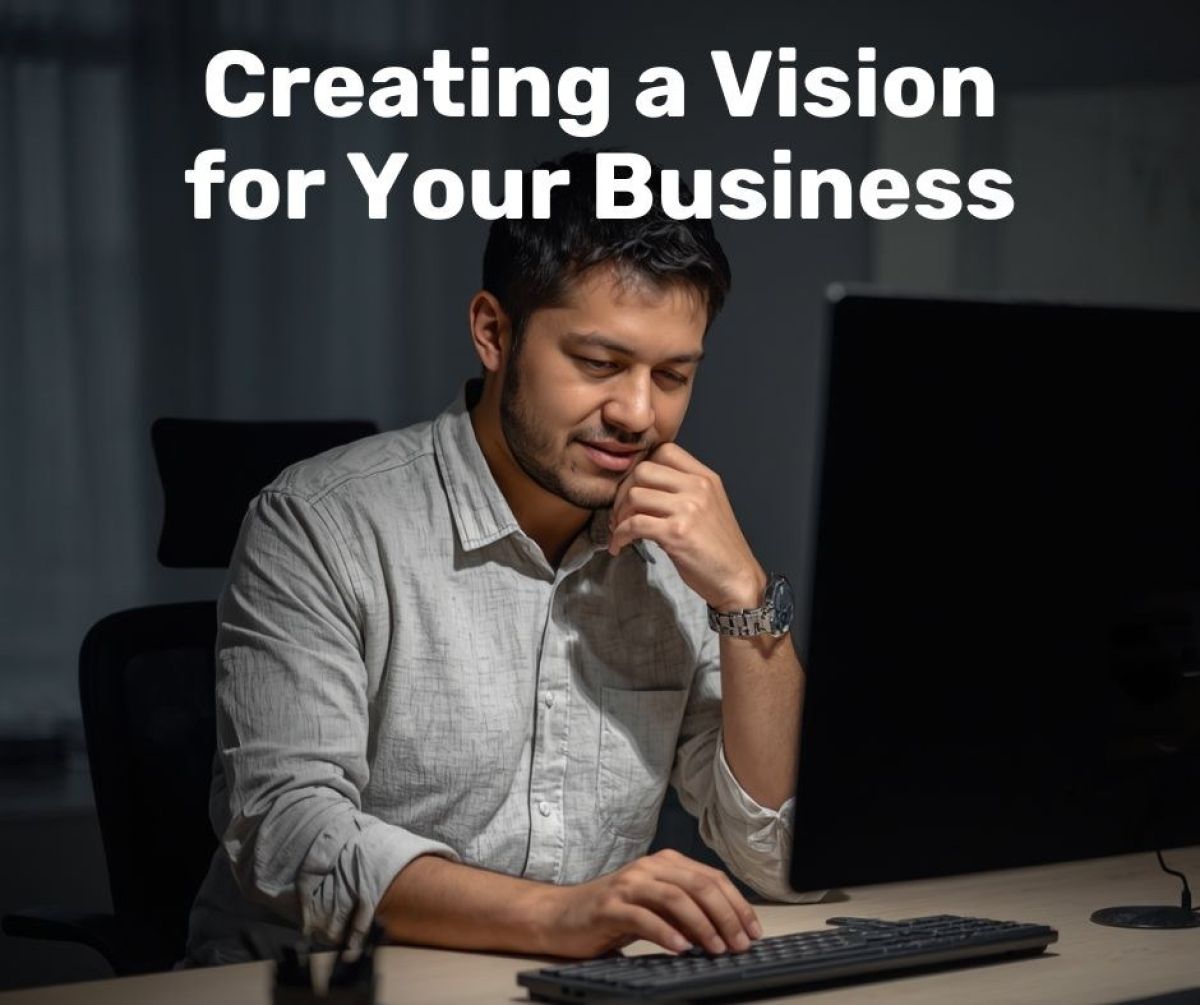  Your Marketing Plan Starts with A Vision